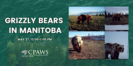 Grizzly Bears in Manitoba: What Do We Know? tickets