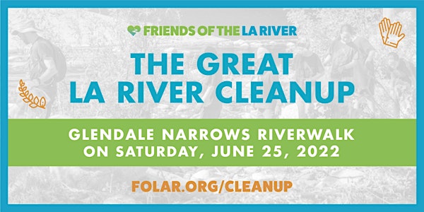 The Great LA River CleanUp: Glendale Narrows Riverwalk