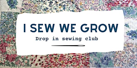 I sew we grow: Drop in sewing club tickets