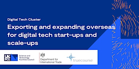 Exporting and expanding overseas for digital tech start-ups and scale-ups