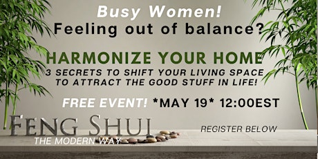 Harmonize Your Home  to attract the good stuff in life! Tickets