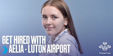 Get Hired with Aelia  Luton Airport primary image