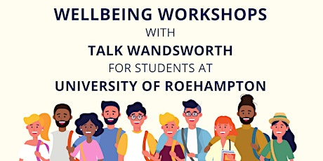 For University of ROEHAMPTON ONLY - Series of Wellbeing Workshops tickets