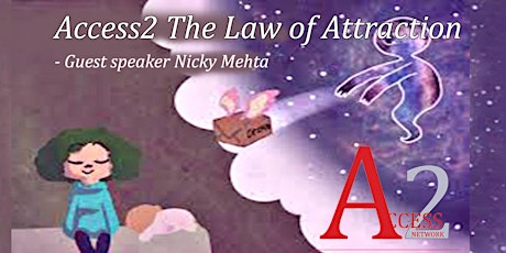 Access 2 The Law of Attraction: Networking Event with guest Speaker Nicky Mehta primary image