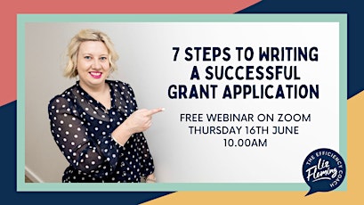 7 Steps to Writing Successful Grant Applications  - FREE Online Workshop tickets
