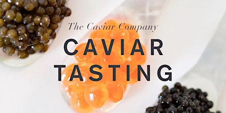 Caviar Tasting | The Caviar Company tickets