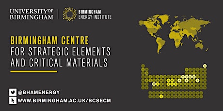 Birmingham Centre for Strategic Elements & Critical Materials Launch Event primary image