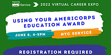 Using Your AmeriCorps Education Award ft. NYC Service - Career Expo 2022 tickets