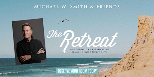 THE RETREAT with Michael W. Smith & Friends :: SAN DIEGO