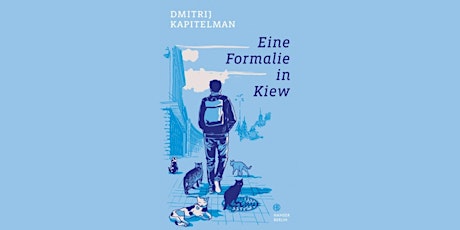 German Book Club: 'Eine Formalie in Kiew' by Dmitrij Kapitelman tickets