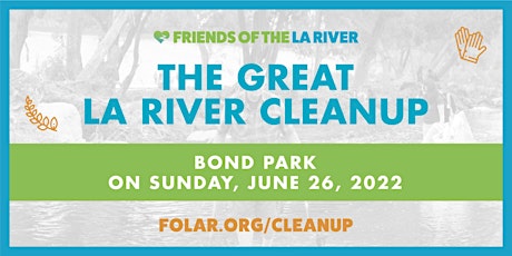 The Great LA River CleanUp: Bond Park tickets