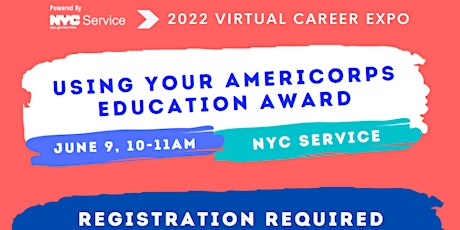 Using Your AmeriCorps Education Award II - Career Expo 2022 tickets