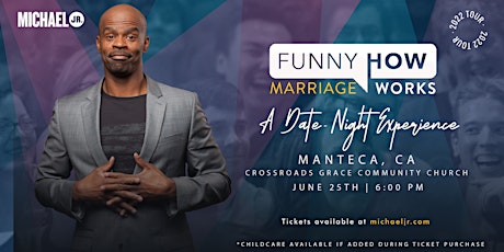 Michael Jr.'s  Funny How Marriage Works Tour @ Manteca, CA tickets