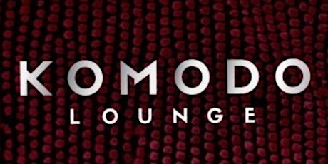 KOMODO LOUNGE on WEDNESDAY'S (21+)
