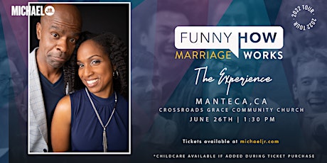 Funny How Marriage Works  Workshop featuring Michael Jr. @ Manteca, CA tickets