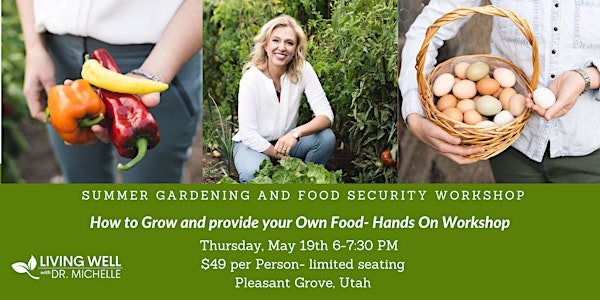 Summer  Gardening & Food Security Workshop: Provide 80% of Your Own Food