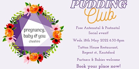 PBY Pudding Club, Tatton House Knutsford May 2022 tickets