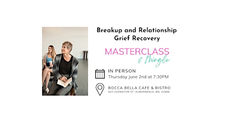 Breakup and Relationship Grief Recovery Masterclass & Mingle tickets