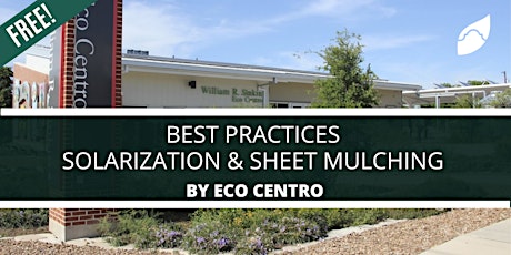 Best Practices: Solarization & Sheet Mulching tickets