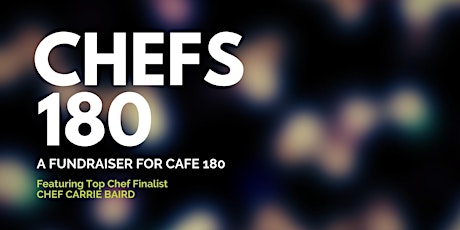 Chefs180 ft. Chef Carrie Baird tickets