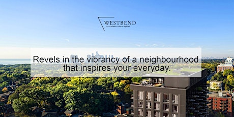 Westbend Condos - High Park and Bloor  - Exclusive VIP Launch tickets