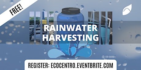 Rainwater Harvesting  by Eco Centro tickets