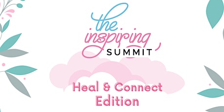 The Inspiring Summit 2022: Heal & Connect Edition tickets