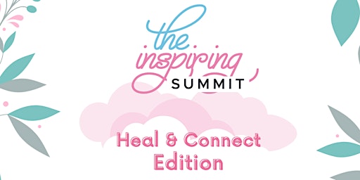 The Inspiring Summit 2022: Heal & Connect Edition