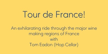 WINE TASTING; Tour de France tickets