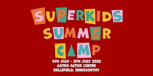 SuperKids Summer Camp 2022