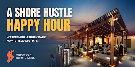 A Shore Hustle Happy Hour tickets
