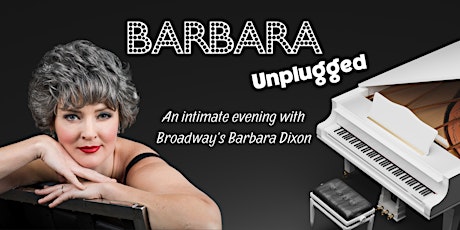 Barbara Unplugged: An Intimate Evening With Broadway's Barbara Dixon tickets
