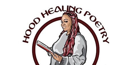 Hood Healing Poetry Creative Writing Workshop I tickets