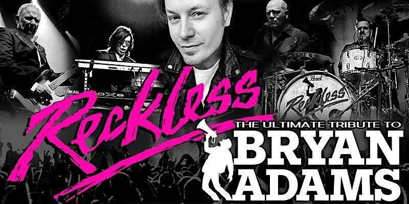 Reckless: The Ultimate Bryan Adams Tribute