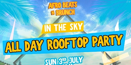 Afrobeats n Brunch: All Day Rooftop Party tickets
