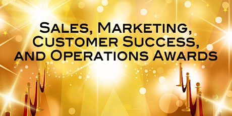 2022 Sales, Marketing, Customer Success, and Operations Awards tickets