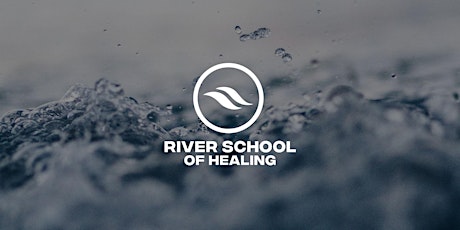 River School of Healing tickets