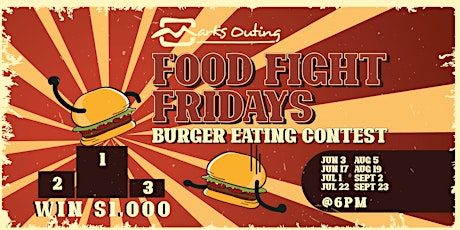 Mark's Outing FOOD FIGHT FRIDAYS: Burger Eating Contest tickets