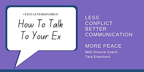 How To Talk To Your Ex (Or How To Talk To Them Less) tickets