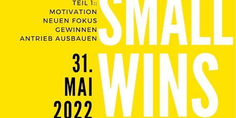 Small Wins: Motivation und neuen Antrieb gewinnen. Tickets