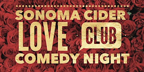 Sonoma Cider Love Club Comedy Night  primary image