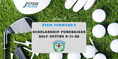 STEM Forward's 17th Annual Scholarship Program Fundraiser Golf Outing tickets