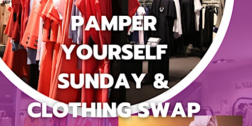 Pamper Yourself Sunday & Clothing Swap