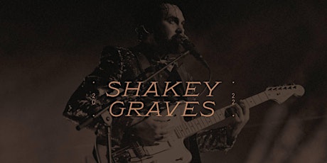 Shakey Graves tickets