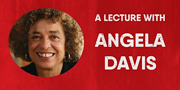 Freedom is a Constant Struggle: A Lecture with Angela Davis