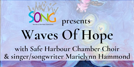 Waves of Hope: SONG Spring Concert tickets