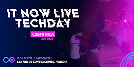 IT NOW LIVE - TECH DAY Costa Rica tickets