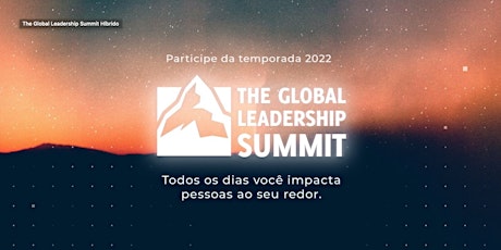 The Global Leadership Summit 2022 | Hangar 7 Church ingressos