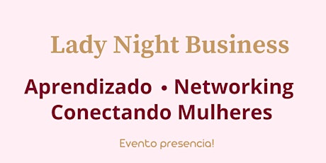 Lady Night Business Tickets