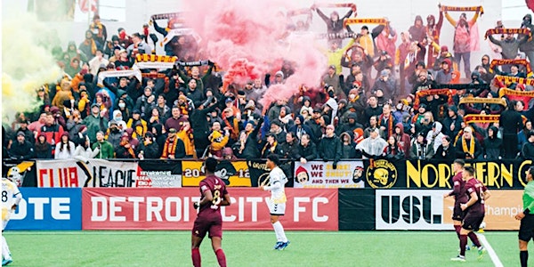 Detroit City Football Club: Pre-Game March & Soccer Match